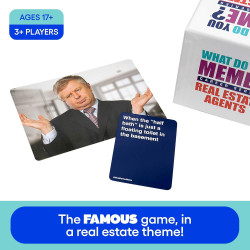 WHAT DO YOU MEME?® Real Estate Agents Edition